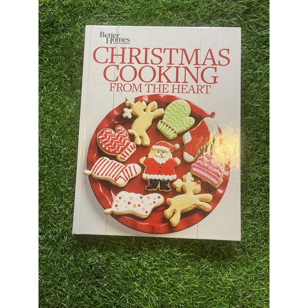 Better Homes And Gardens Christmas Cooking From The Heart: Taste The Season Book